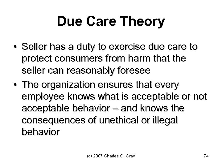 Due Care Theory • Seller has a duty to exercise due care to protect