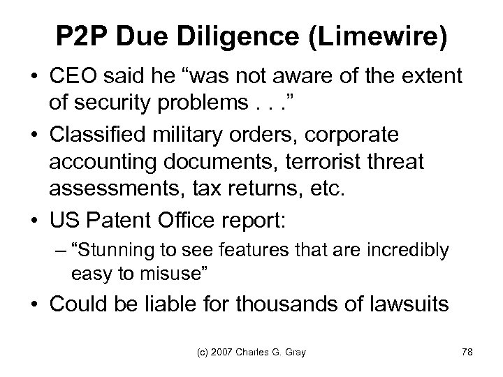 P 2 P Due Diligence (Limewire) • CEO said he “was not aware of