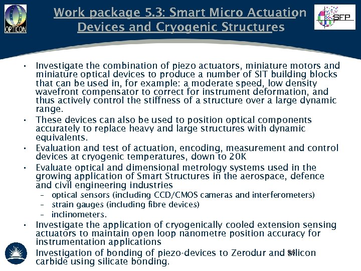 Work package 5. 3: Smart Micro Actuation Devices and Cryogenic Structures • Investigate the