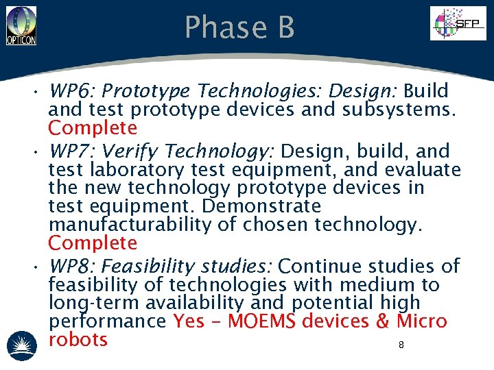 Phase B • WP 6: Prototype Technologies: Design: Build and test prototype devices and