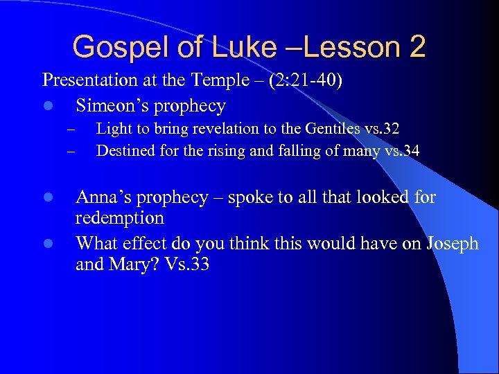 Gospel of Luke –Lesson 2 Presentation at the Temple – (2: 21 -40) l
