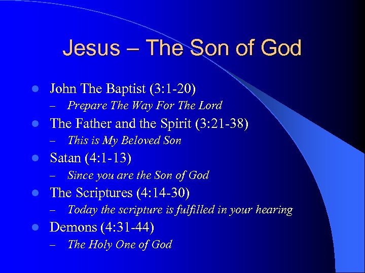 Jesus – The Son of God l John The Baptist (3: 1 -20) –