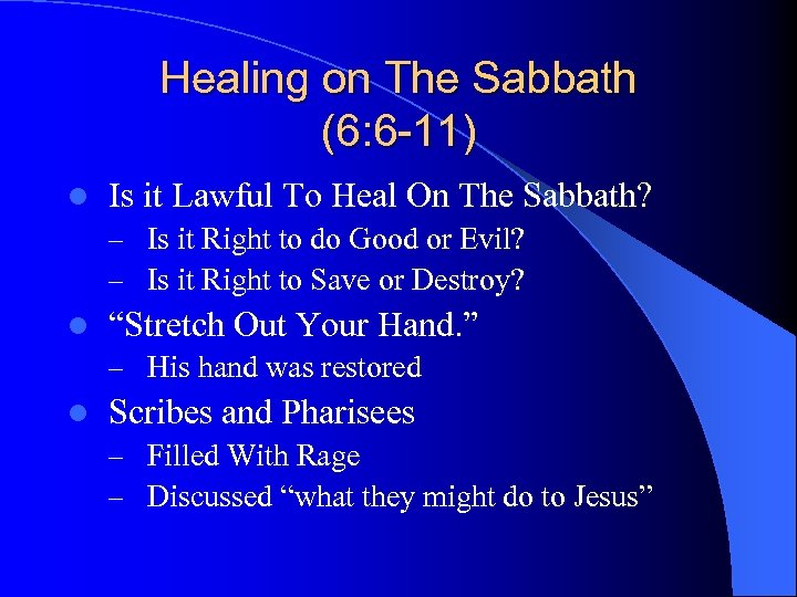 Healing on The Sabbath (6: 6 -11) l Is it Lawful To Heal On