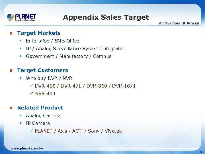 Appendix Sales Target l Target Markets § Enterprise / SMB Office § IP /