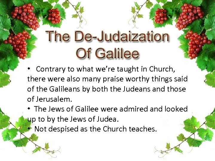  • Contrary to what we’re taught in Church, there were also many praise