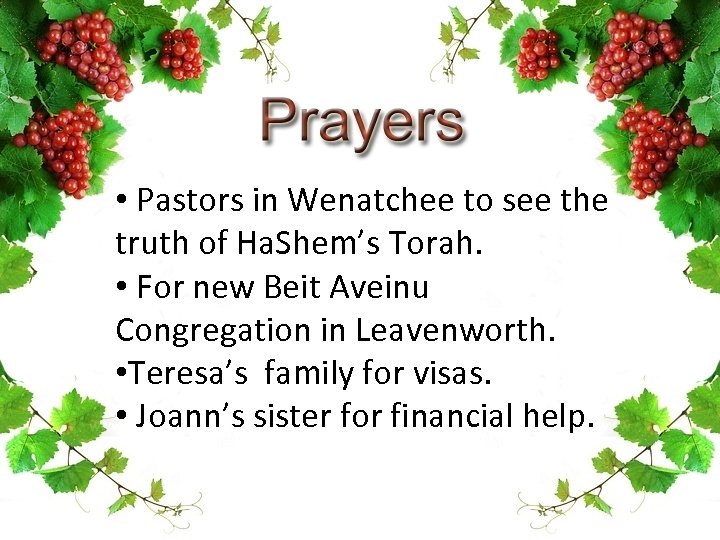  • Pastors in Wenatchee to see the truth of Ha. Shem’s Torah. •