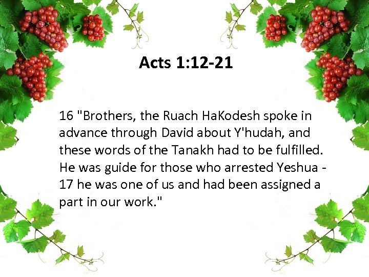 Acts 1: 12 -21 16 