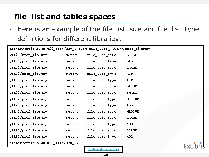 file_list and tables spaces • Here is an example of the file_list_size and file_list_type