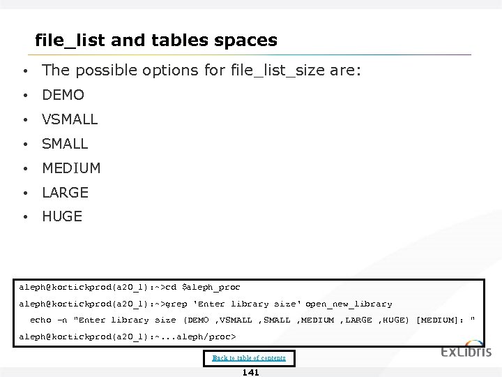 file_list and tables spaces • The possible options for file_list_size are: • DEMO •