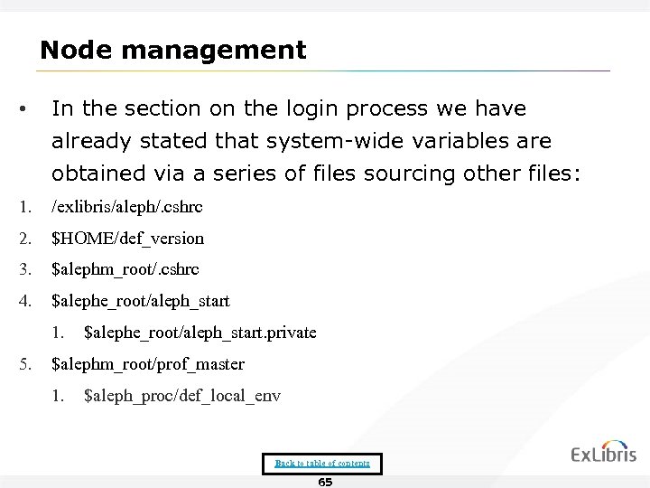 Node management • In the section on the login process we have already stated