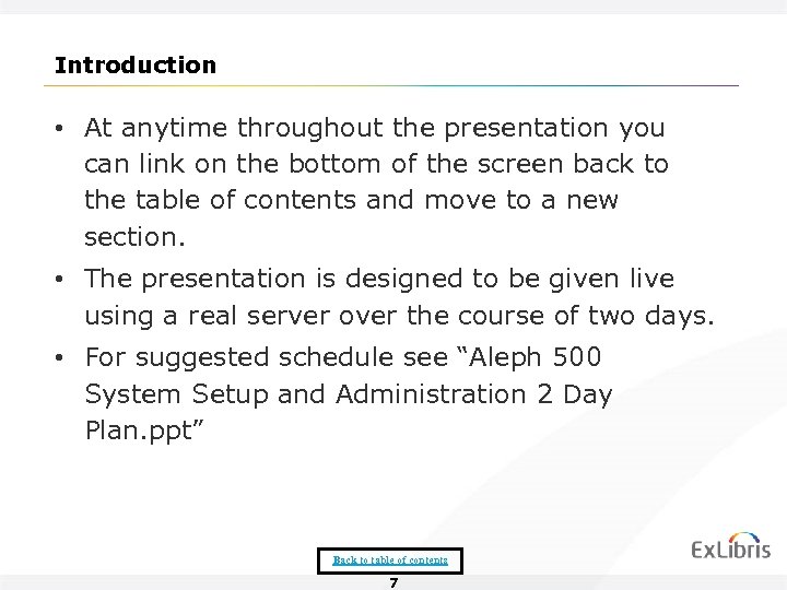 Introduction • At anytime throughout the presentation you can link on the bottom of