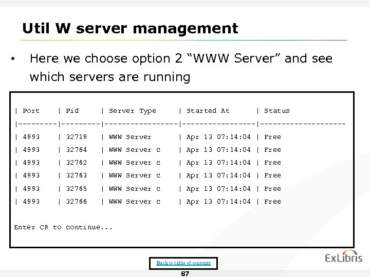 Util W server management • Here we choose option 2 “WWW Server” and see