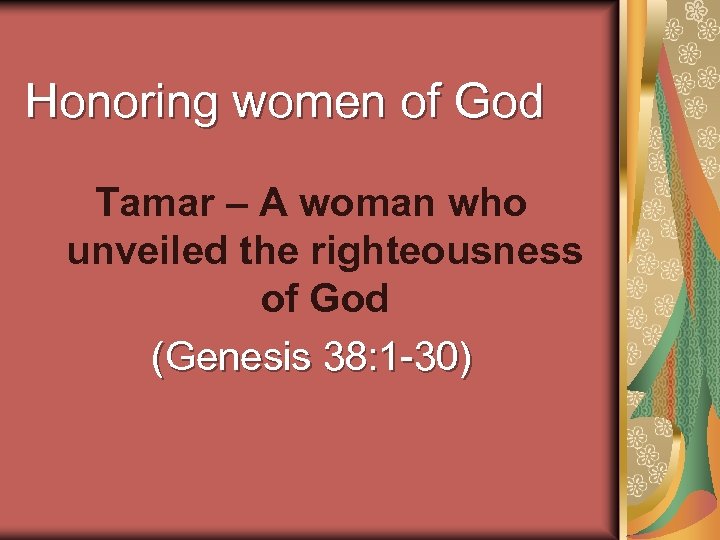 Honoring women of God Tamar – A woman who unveiled the righteousness of God