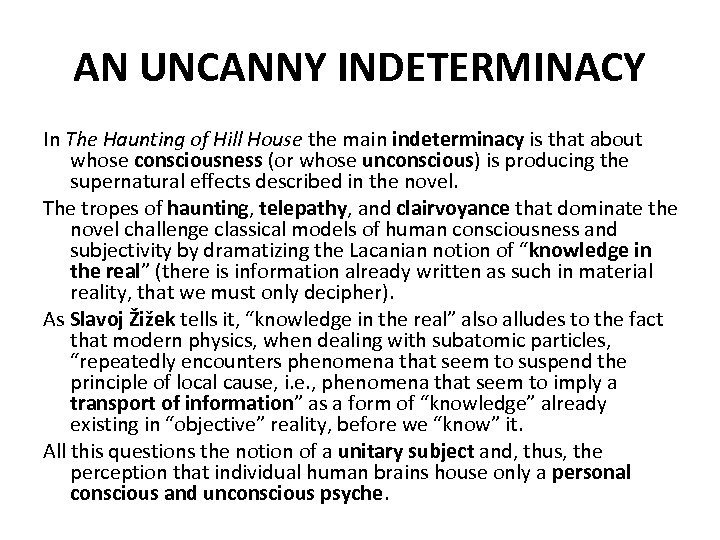 AN UNCANNY INDETERMINACY In The Haunting of Hill House the main indeterminacy is that