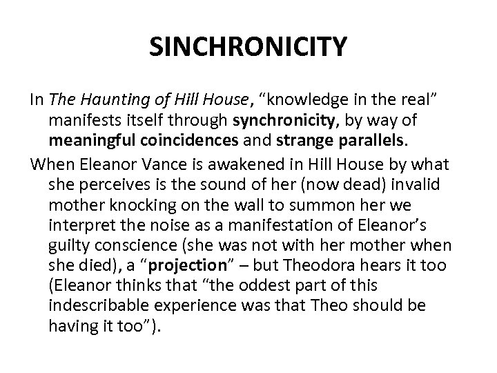 SINCHRONICITY In The Haunting of Hill House, “knowledge in the real” manifests itself through