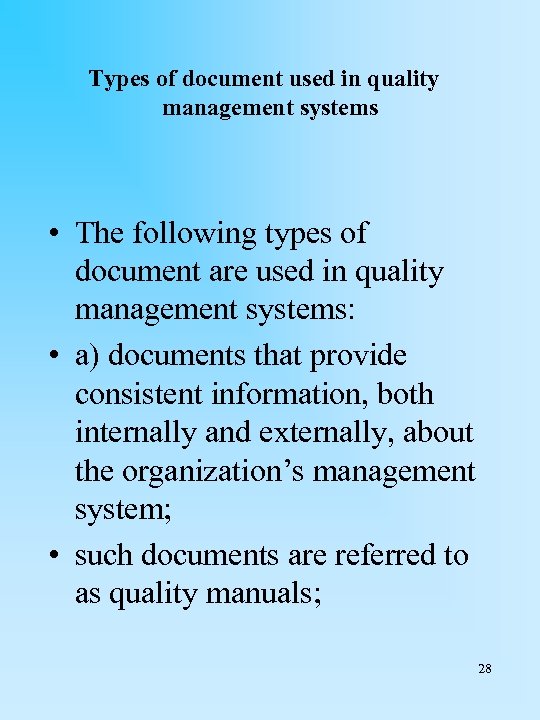 Types of document used in quality management systems • The following types of document