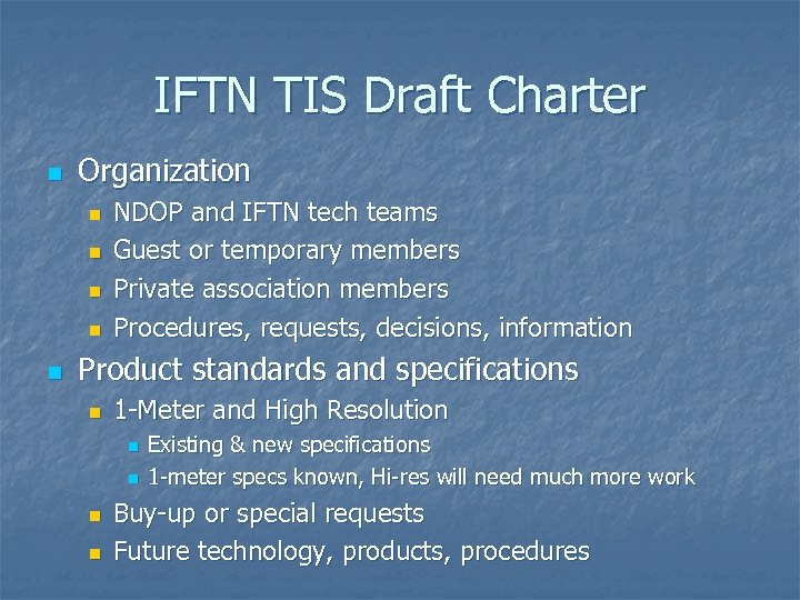 IFTN TIS Draft Charter n Organization n n NDOP and IFTN tech teams Guest