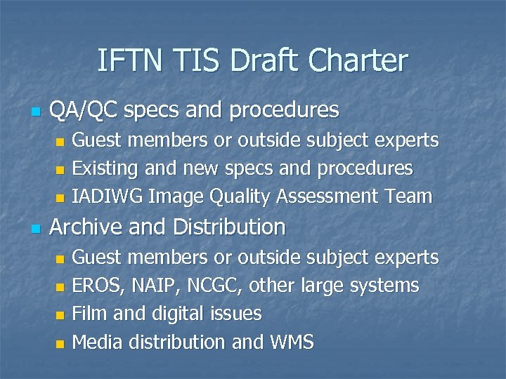 IFTN TIS Draft Charter n QA/QC specs and procedures Guest members or outside subject