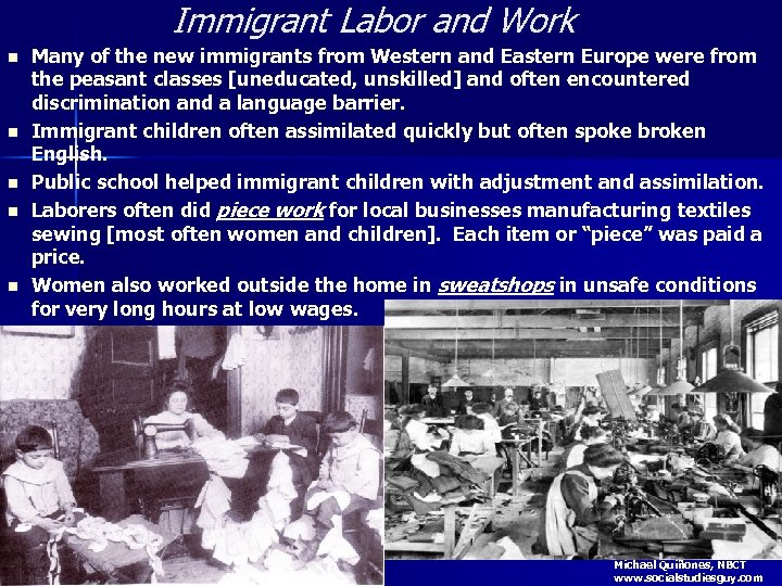 Immigrant Labor and Work n n n Many of the new immigrants from Western