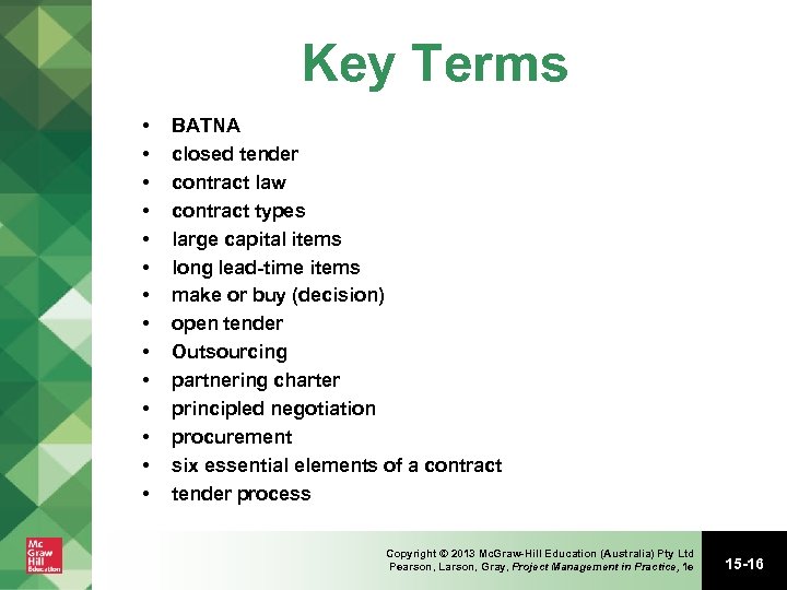 Key Terms • • • • BATNA closed tender contract law contract types large