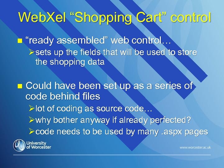 Web. Xel “Shopping Cart” control n “ready assembled” web control… Øsets up the fields