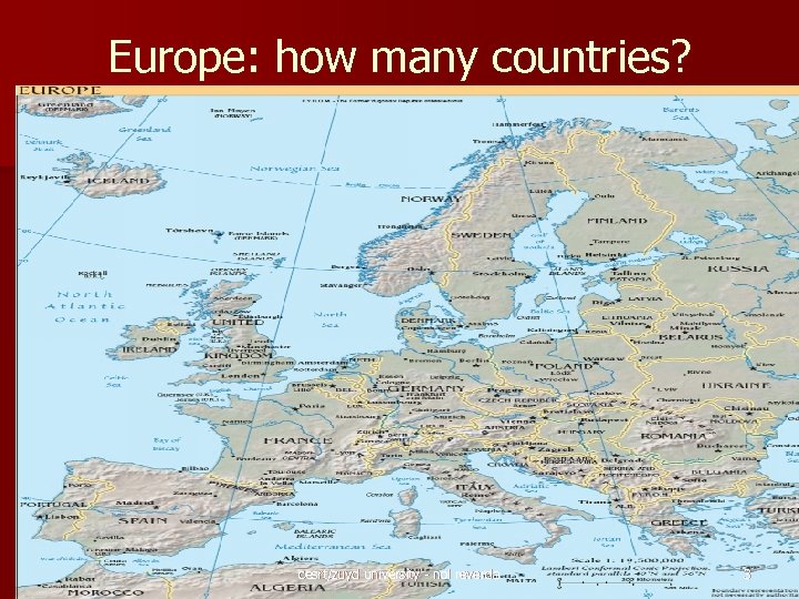 Europe: how many countries? cesrt/zuyd university - nol reverda 3 