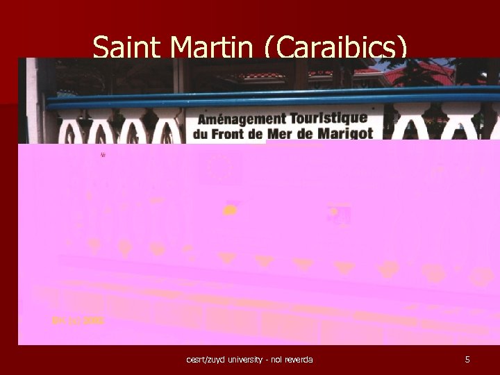 Saint Martin (Caraibics) cesrt/zuyd university - nol reverda 5 