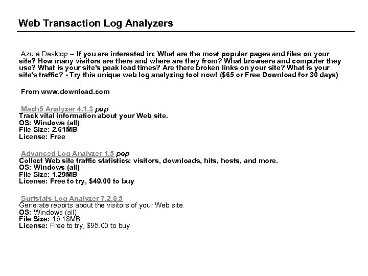 Web Transaction Log Analyzers Azure Desktop -- If you are interested in: What are