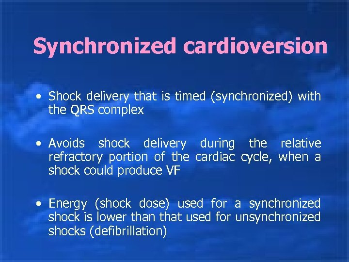 Synchronized cardioversion • Shock delivery that is timed (synchronized) with the QRS complex •