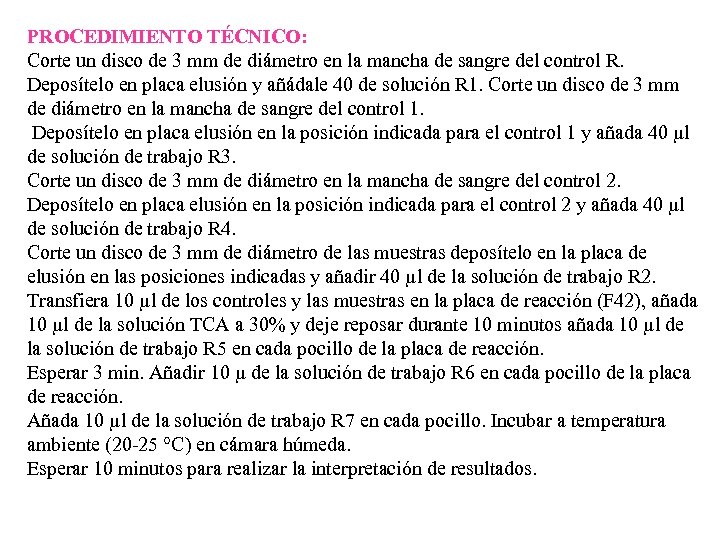 PROCEDIMIENTO TÉCNICO: Corte un disco de 3 mm de diámetro en la mancha de