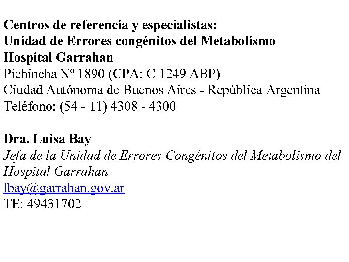 Centros de referencia y especialistas: Unidad de Errores congénitos del Metabolismo Hospital Garrahan Pichincha