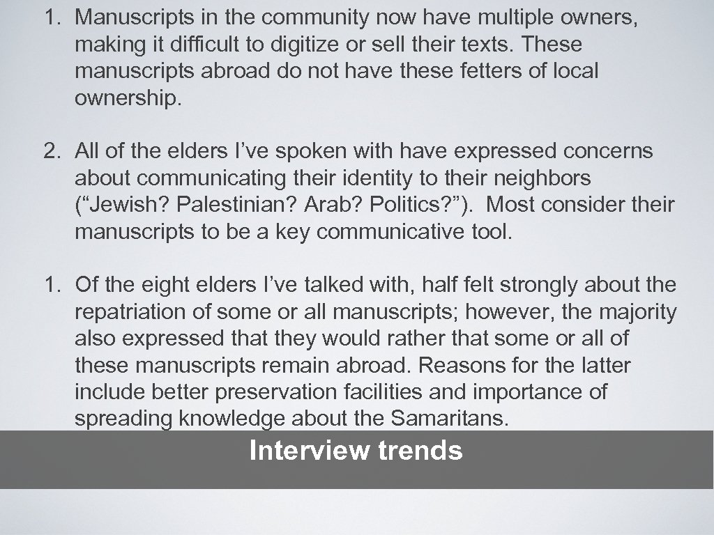 1. Manuscripts in the community now have multiple owners, making it difficult to digitize