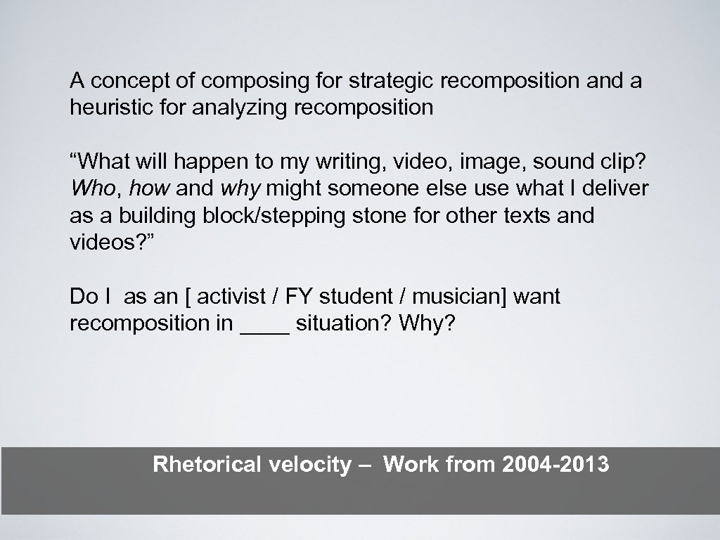 A concept of composing for strategic recomposition and a heuristic for analyzing recomposition “What