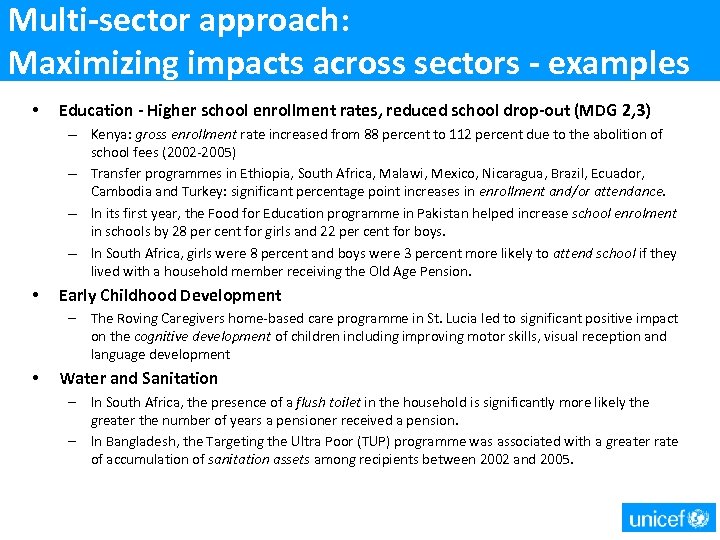 Multi-sector approach: Maximizing impacts across sectors - examples • Education - Higher school enrollment