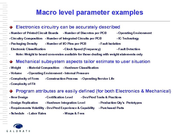 Macro level parameter examples Electronics circuitry can be accurately described - Number of Printed