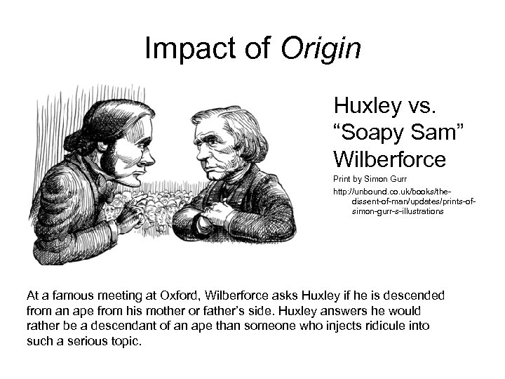Impact of Origin Huxley vs. “Soapy Sam” Wilberforce Print by Simon Gurr http: //unbound.