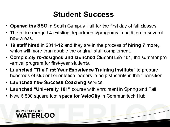 Student Success • Opened the SSO in South Campus Hall for the first day