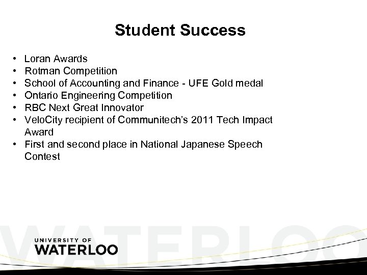 Student Success • • • Loran Awards Rotman Competition School of Accounting and Finance