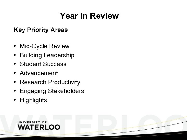 Year in Review Key Priority Areas • • Mid-Cycle Review Building Leadership Student Success