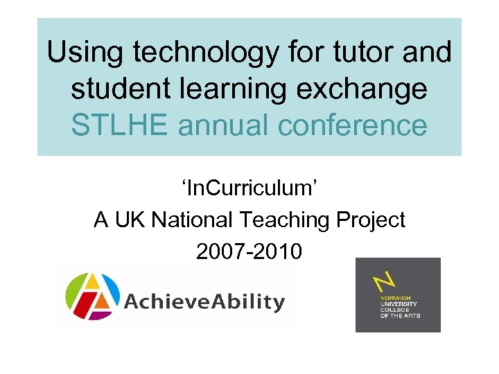 Using technology for tutor and student learning exchange STLHE annual conference ‘In. Curriculum’ A