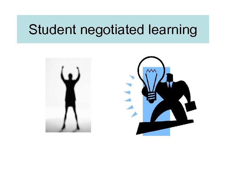 Student negotiated learning 