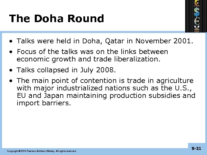 The Doha Round • Talks were held in Doha, Qatar in November 2001. •