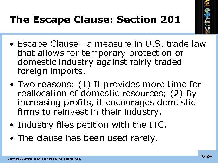 The Escape Clause: Section 201 • Escape Clause—a measure in U. S. trade law