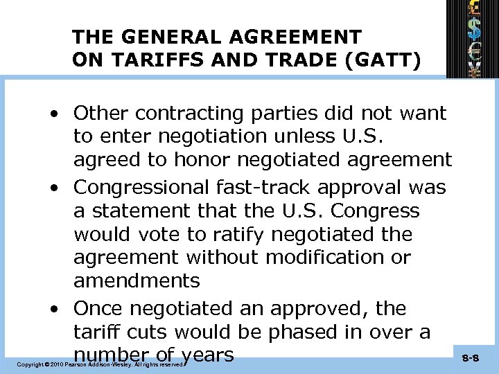 THE GENERAL AGREEMENT ON TARIFFS AND TRADE (GATT) • Other contracting parties did not