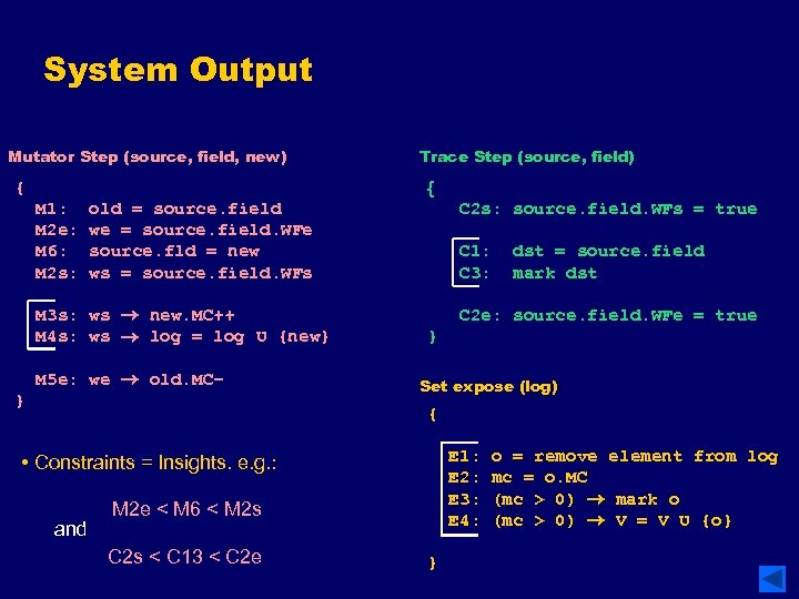 System Output Mutator Step (source, field, new) { Trace Step (source, field) { M