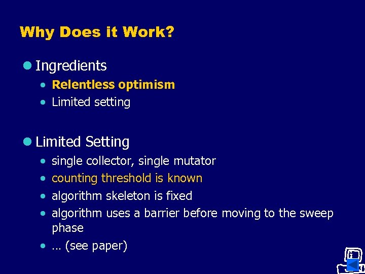 Why Does it Work? l Ingredients · Relentless optimism · Limited setting l Limited