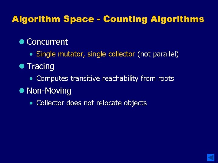 Algorithm Space - Counting Algorithms l Concurrent · Single mutator, single collector (not parallel)