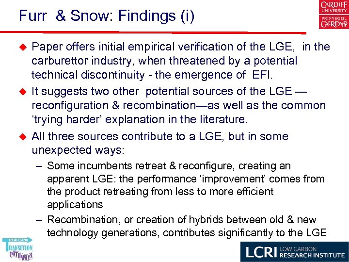 Furr & Snow: Findings (i) u u u Paper offers initial empirical verification of