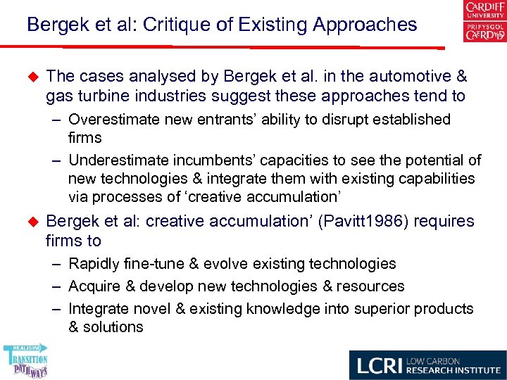 Bergek et al: Critique of Existing Approaches u The cases analysed by Bergek et