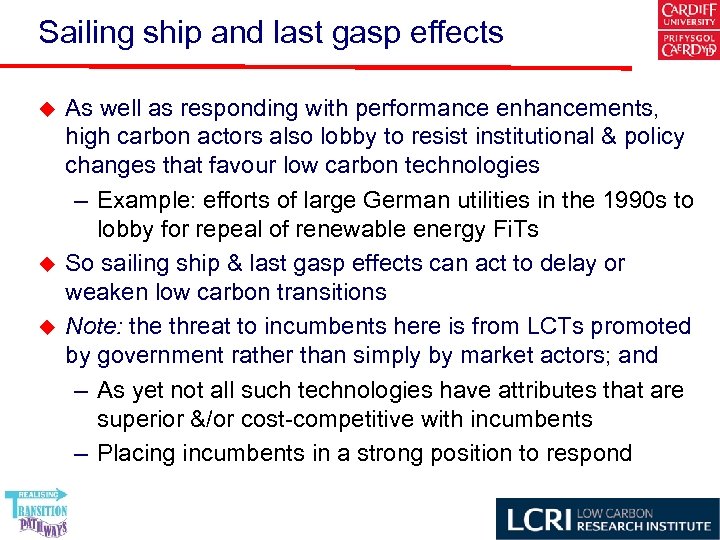 Sailing ship and last gasp effects u u u As well as responding with